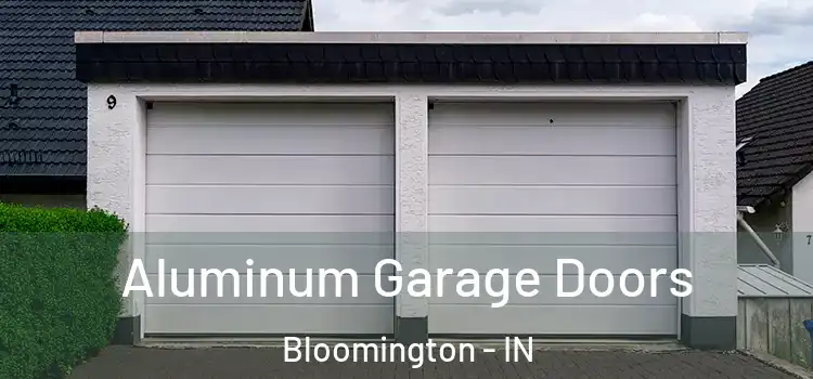  Aluminum Garage Doors Bloomington - IN