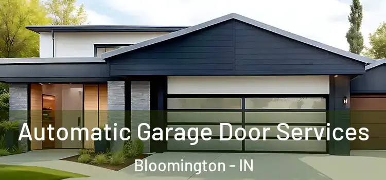  Automatic Garage Door Services Bloomington - IN