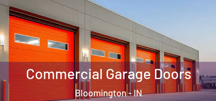  Commercial Garage Doors Bloomington - IN