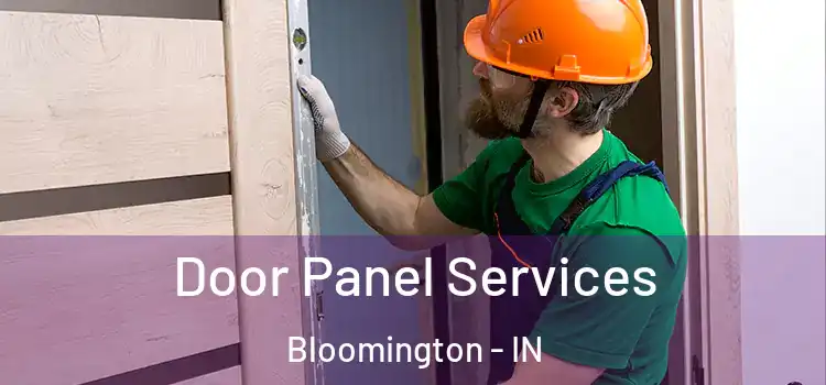 Door Panel Services Bloomington - IN