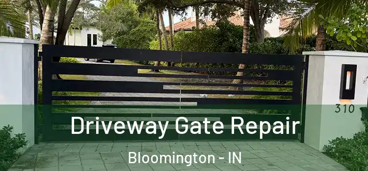  Driveway Gate Repair Bloomington - IN