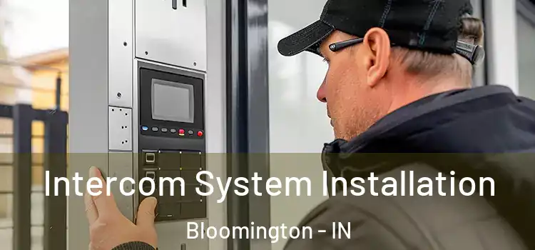 Intercom System Installation Bloomington - IN