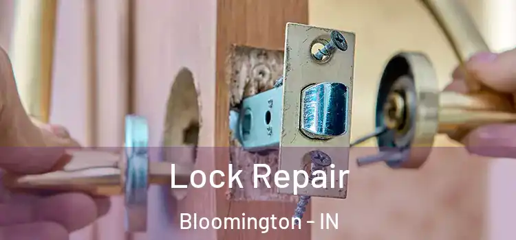 Lock Repair Bloomington - IN