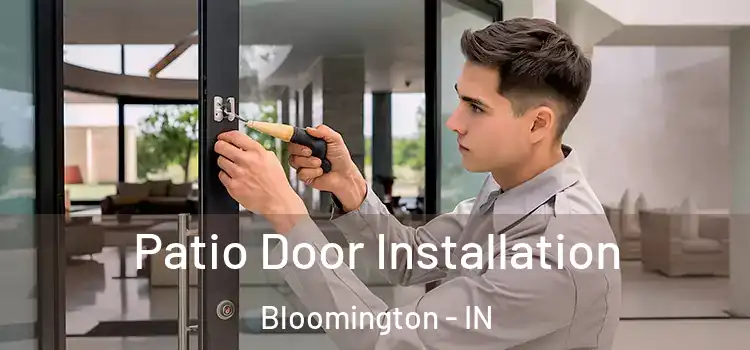 Patio Door Installation Bloomington - IN