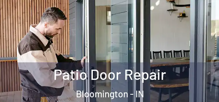 Patio Door Repair Bloomington - IN