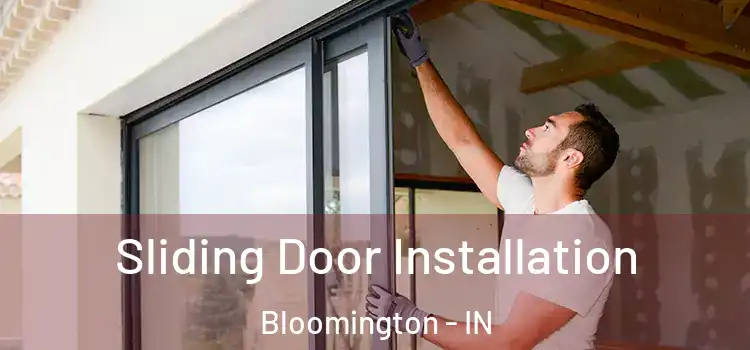  Sliding Door Installation Bloomington - IN