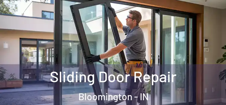 Sliding Door Repair Bloomington - IN