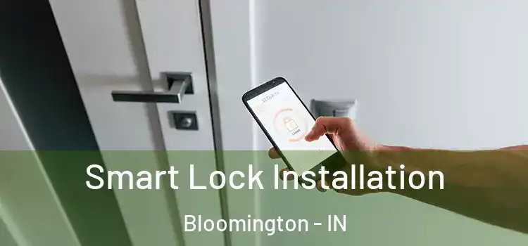  Smart Lock Installation Bloomington - IN